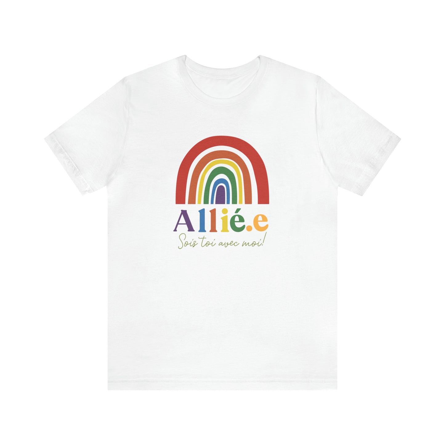 Allié.e , sois toi avec moi!  TSHIRT UNISEXE