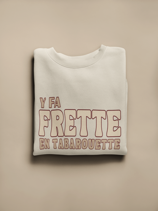 Y FA FRETTE EN TABAROUETTE  -  SWEATSHIRT UNISEXE