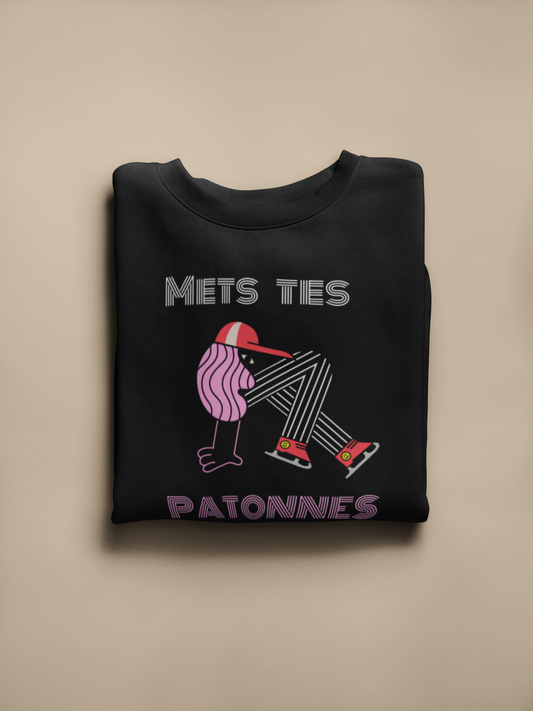 METS TES PATONNES    SWEATSHIRT UNISEX