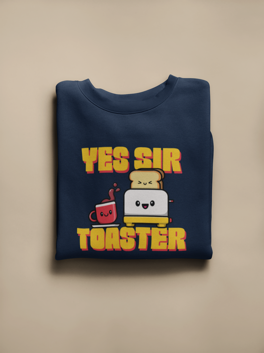 YES SIR TOASTER - SWEATSHIRT UNISEXE