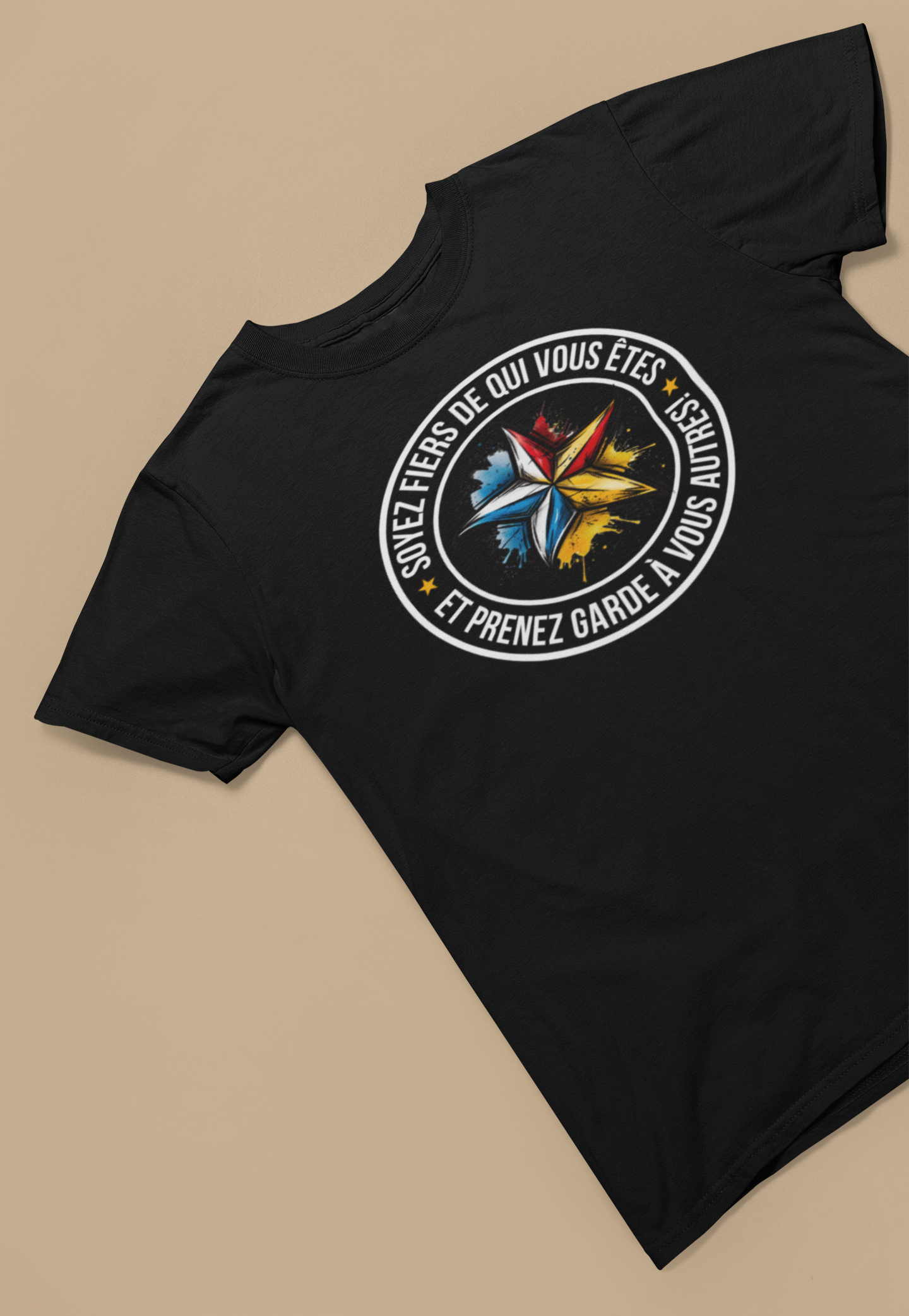 SOYEZ FIERS DE QUI VOUS ÊTES - UNISEX