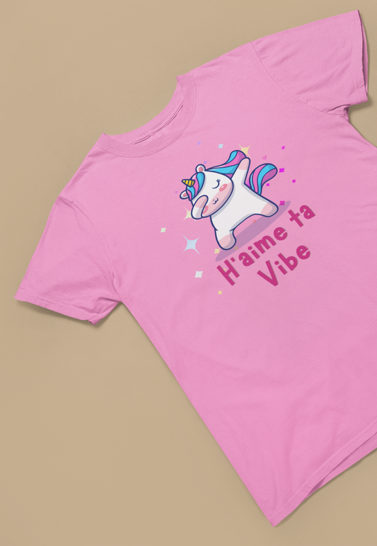 H'AIME TA VIBE, LICORNE - T-SHIRT UNISEXE