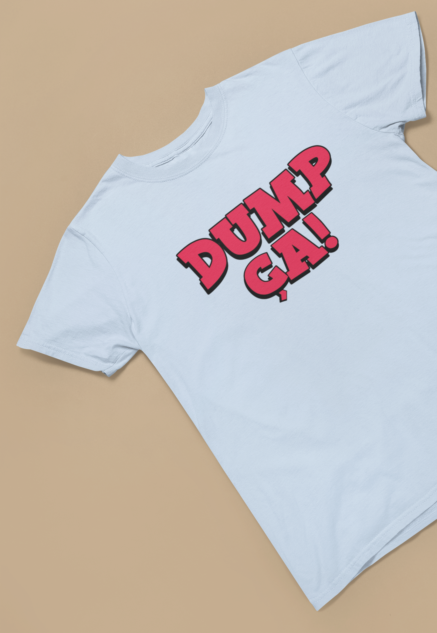 DUMP CA   T-SHIRT UNISEX