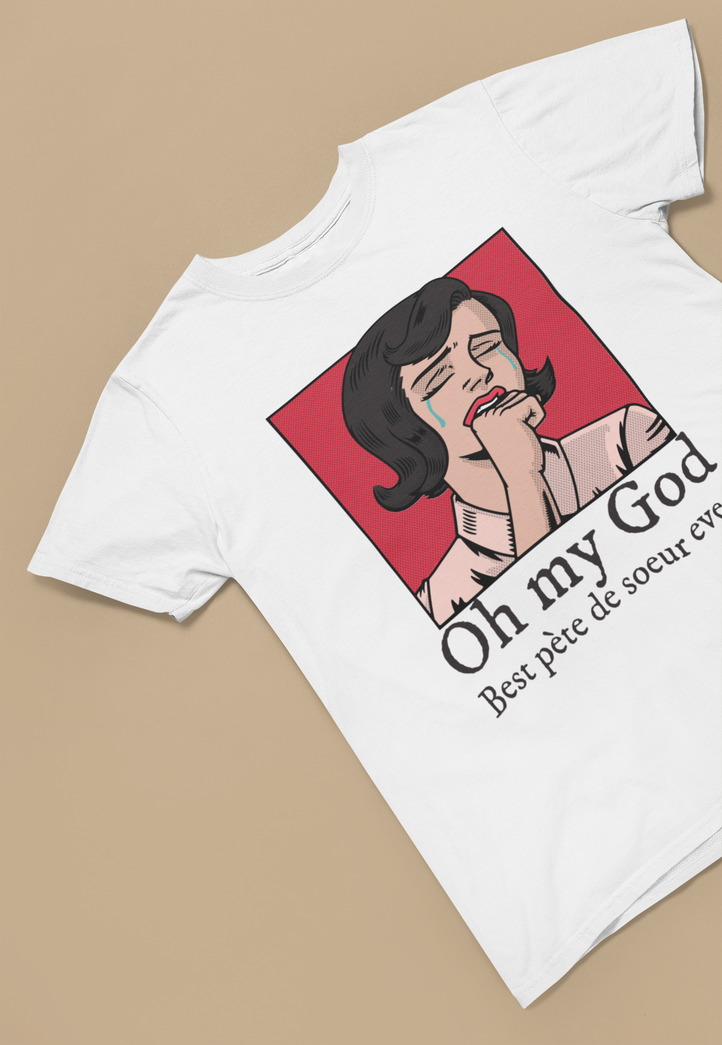 OH MY GOD, BEST PÈTE DE SOEUR EVER!!!  T-SHIRT UNISEXE