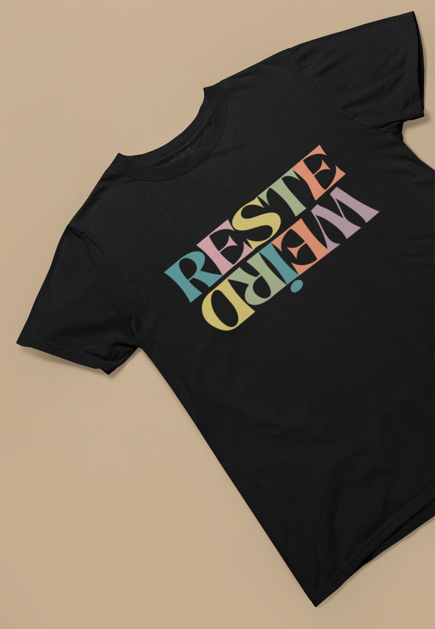 RESTE WEIRD (couleur)   T-SHIRT UNISEX