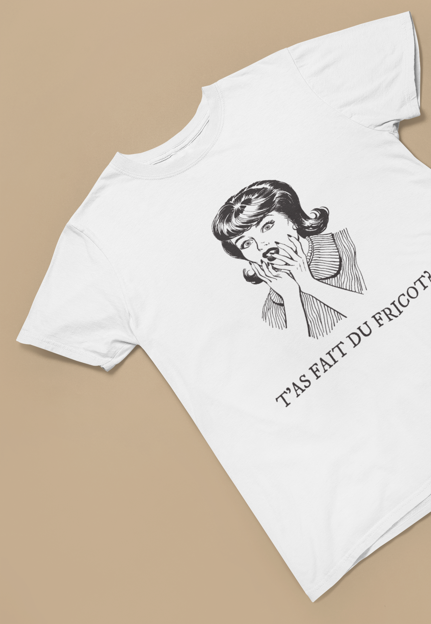 T'AS FAIT DU FRICOT?  T-SHIRT UNISEX