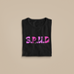 S.P.U.D (SOIS PAS UNE DOSE)  - TSHIRT COUPE FÉMININE, UNISEXE