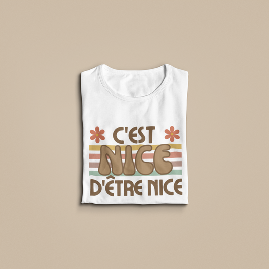 C'EST NICE D'ÊTRE NICE - TSHIRT COUPE FÉMININE, UNISEXE