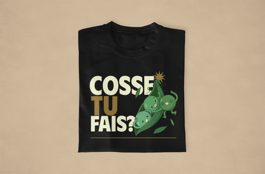 COSSE TU FAIS?- TSHIRT COUPE FÉMININE