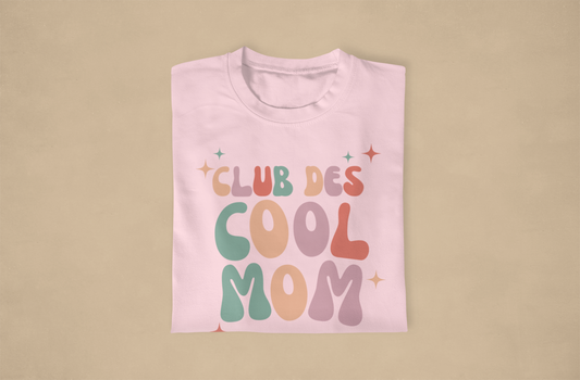 CLUB DES COOL MOM - TSHIRT COUPE FÉMININE, UNISEXE