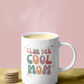 CLUB DES COOL MOM  - TASSE