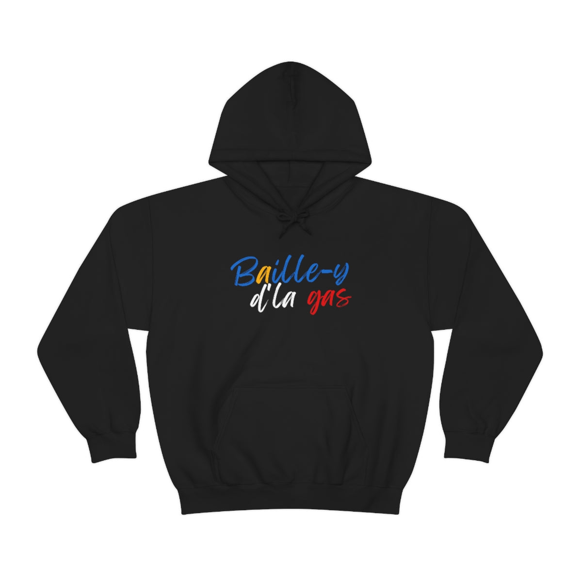 BAILLE-Y D'LA GAS   HOODIE - UNISEX