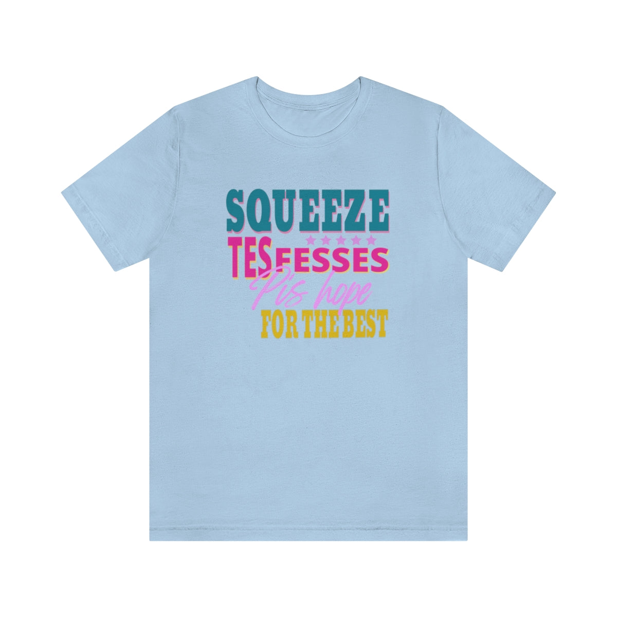 SQUEEZE TES FESSES      T-SHIRT UNISEX