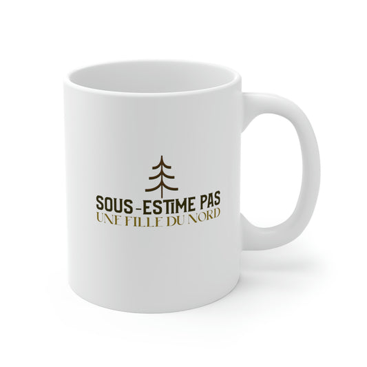 SOUS-ESTIME PAS UNE FILLE DU NORD   - TASSE