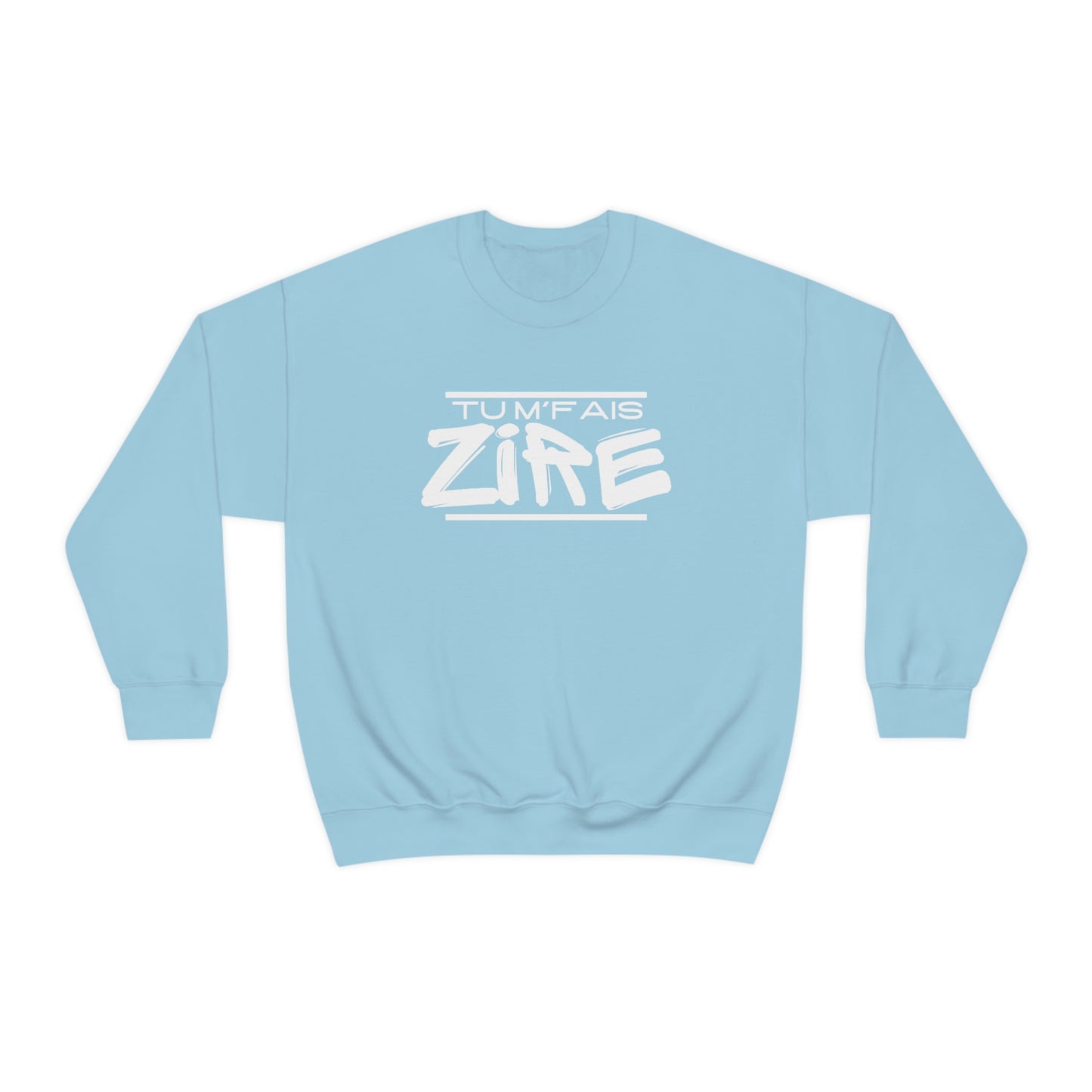 TU M'FAIS ZIRE   SWEATSHIRT UNISEXE