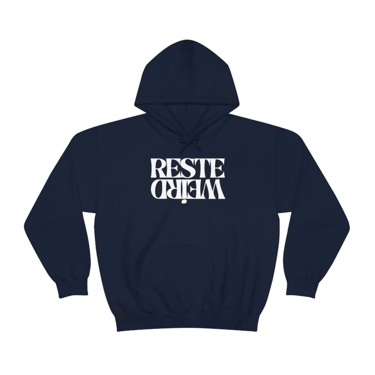 RESTE WEIRD   HOODIE - UNISEX