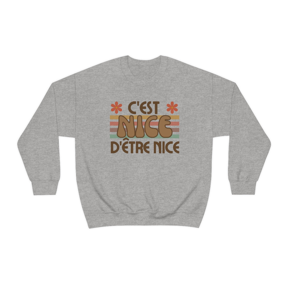 C'EST NICE D'ÊTRE NICE         SWEATSHIRT UNISEXE