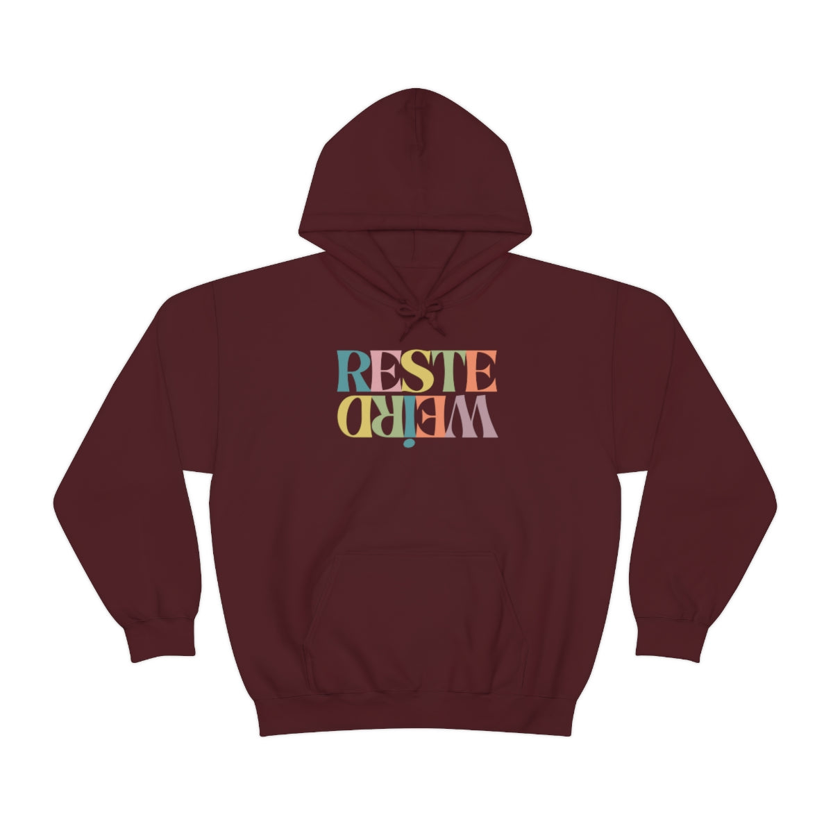 RESTE WEIRD   HOODIE - UNISEX