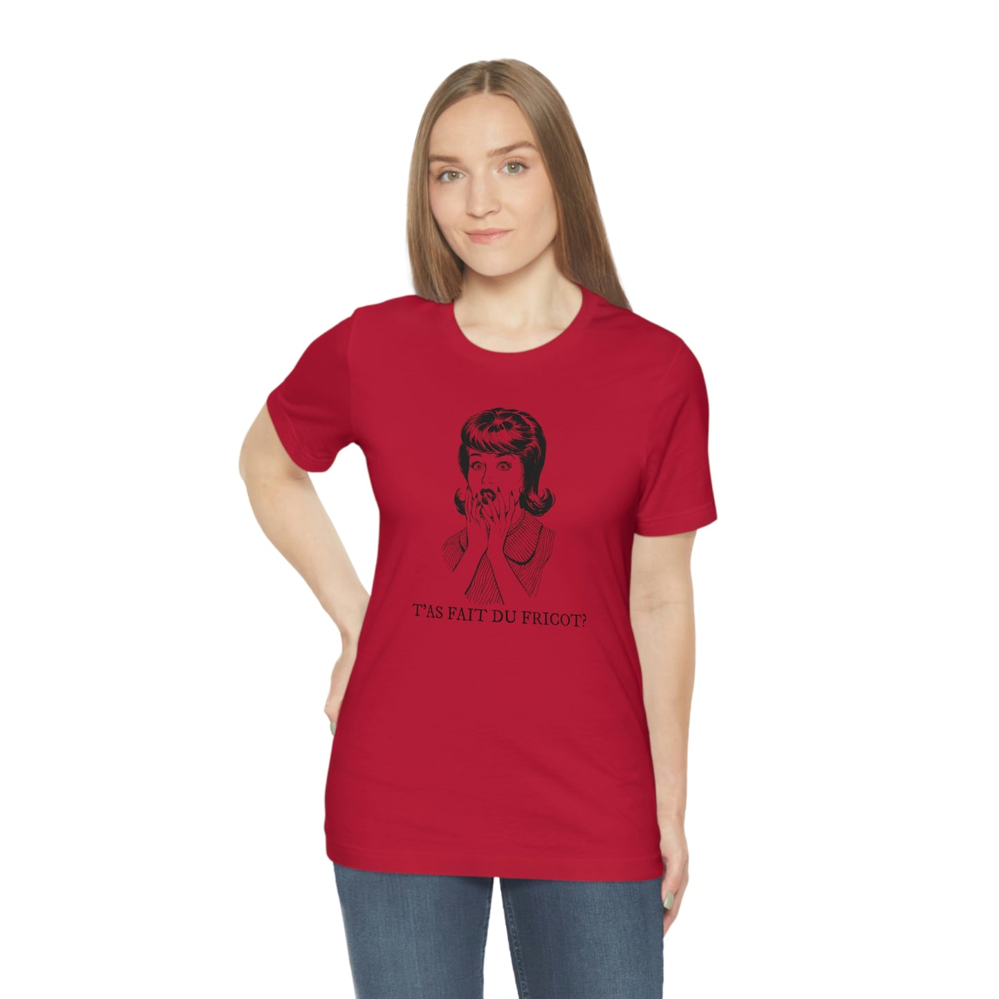 T'AS FAIT DU FRICOT?  T-SHIRT UNISEX