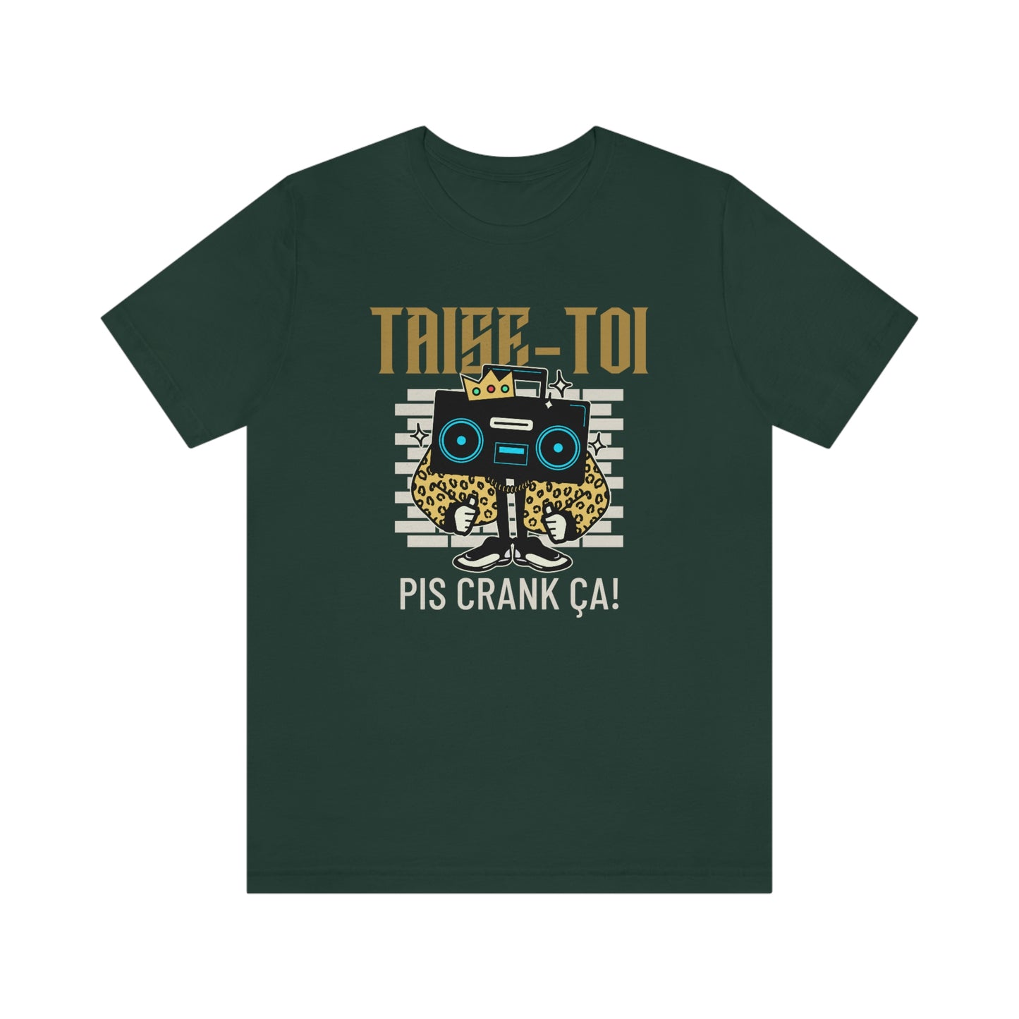 TAISE-TOI PIS CRANK ÇA!  T-SHIRT UNISEX