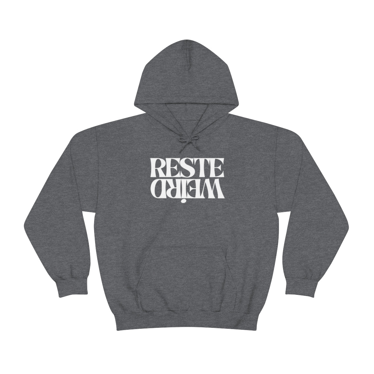 RESTE WEIRD   HOODIE - UNISEX