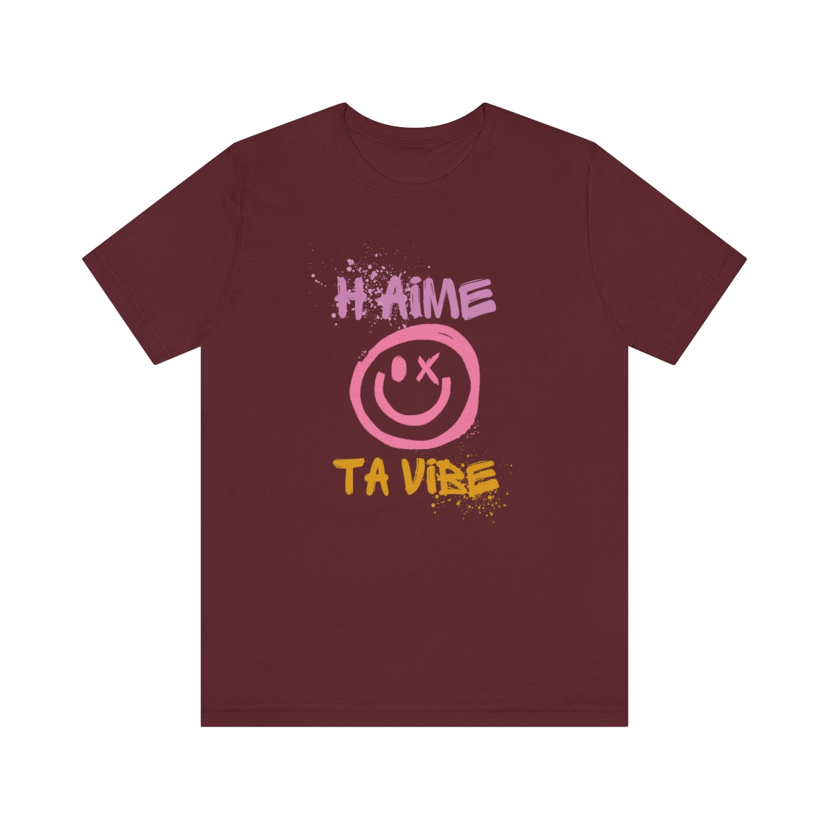 H'AIME TA VIBE   T-SHIRT UNISEX