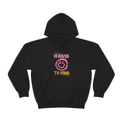 H'AIME TA VIBE   HOODIE - UNISEX