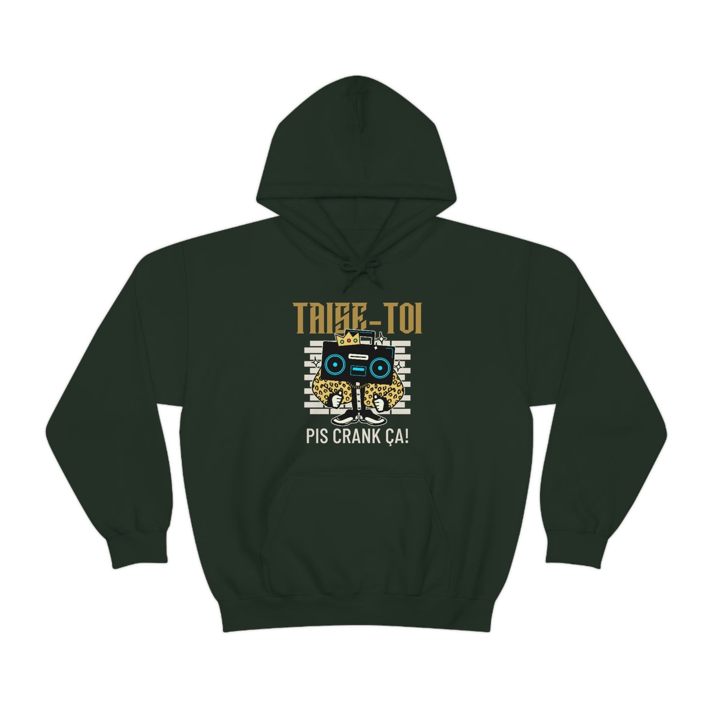 TAISE-TOI PIS CRANK ÇA!  HOODIE UNISEXE