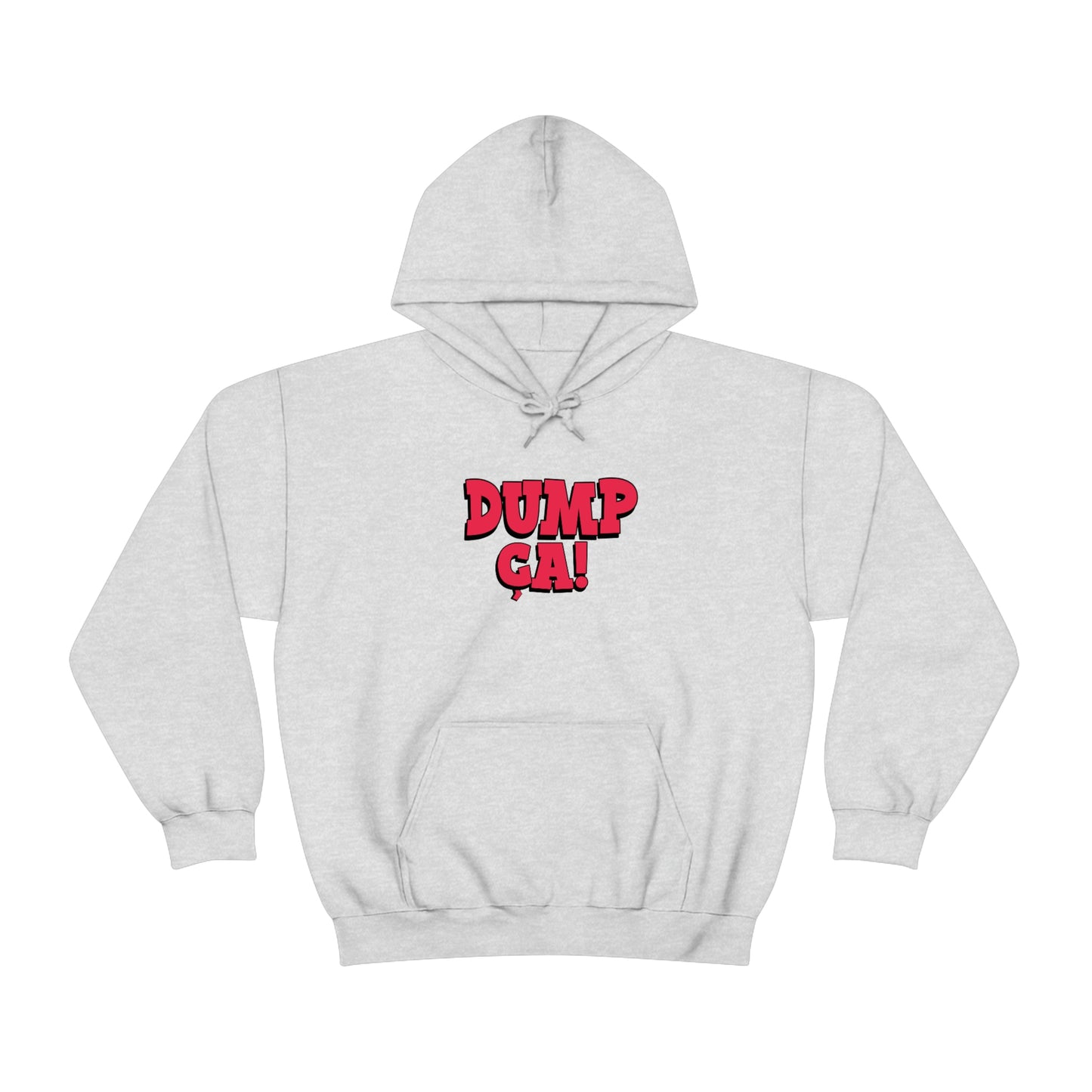 DUMP CA  HOODIE - UNISEX