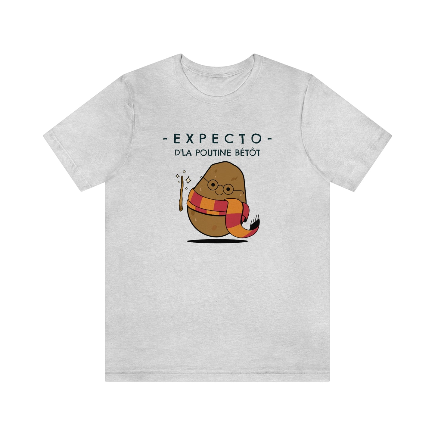 Expecto d'la poutine bétôt   T-SHIRT UNISEX