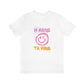 H'AIME TA VIBE   T-SHIRT UNISEX