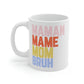 MAMAN. MAME. MOM. BRUH. Tasse