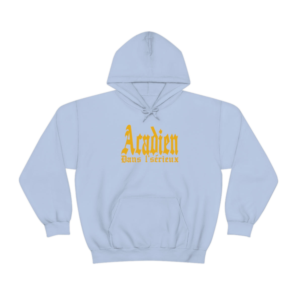 ACADIEN DANS L'SÉRIEUX  HOODIE - UNISEX