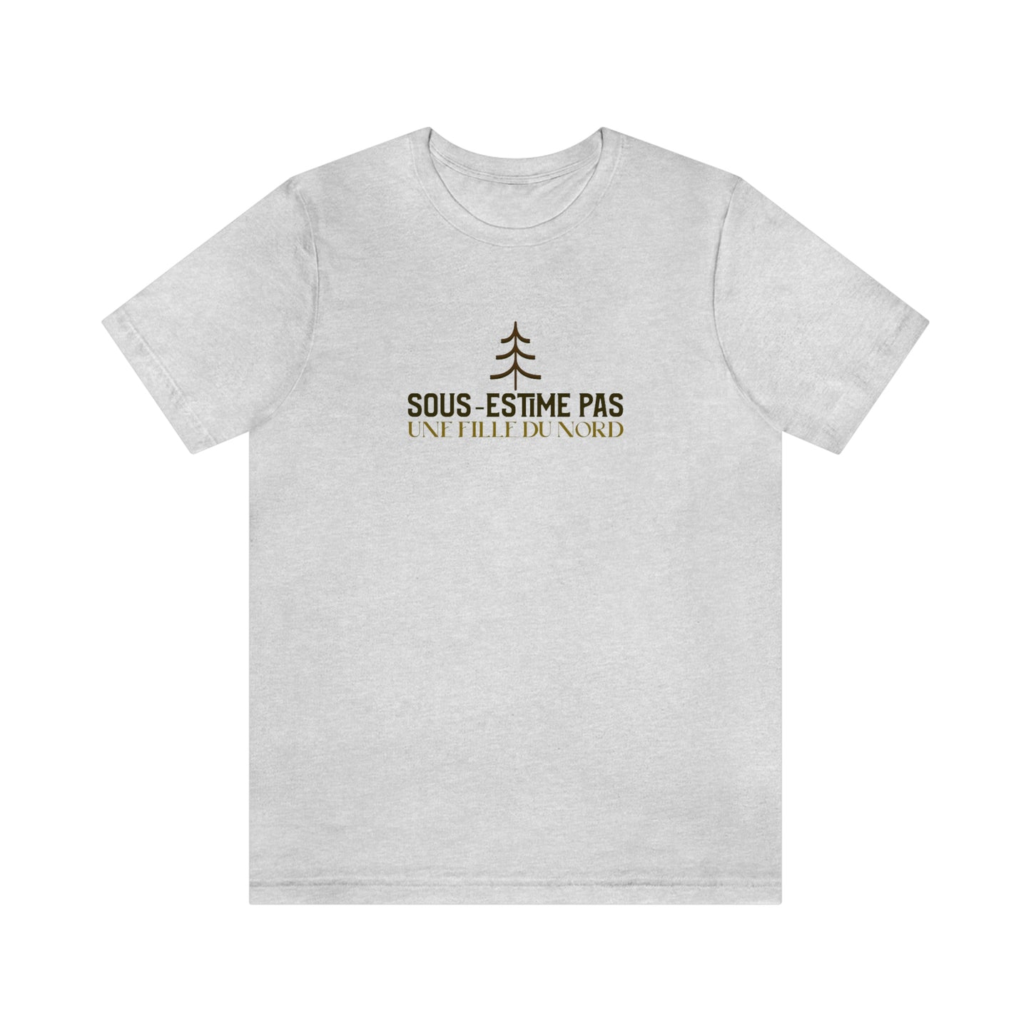 SOUS-ESTIME PAS UNE FILLE DU NORD  T-SHIRT UNISEX