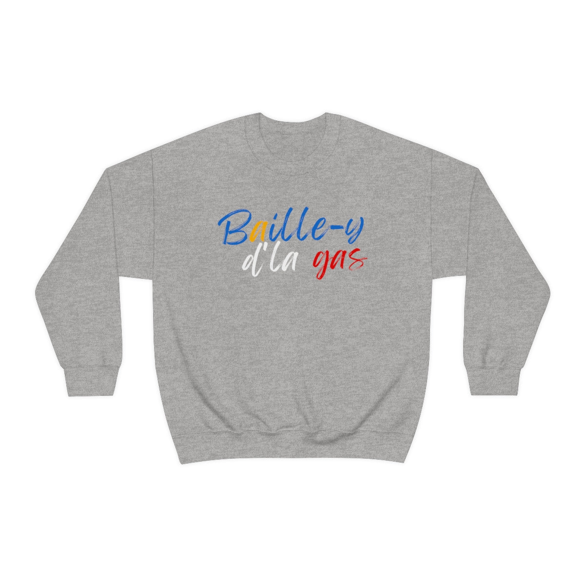 BAILLE-Y D'LA GAS   SWEATSHIRT UNISEX