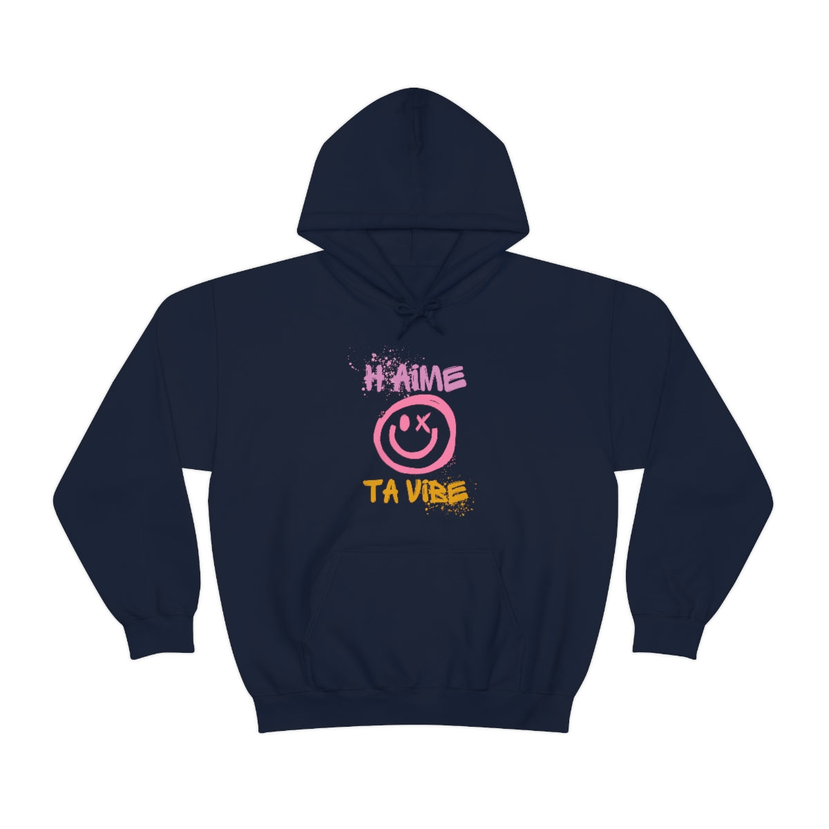 H'AIME TA VIBE   HOODIE - UNISEX