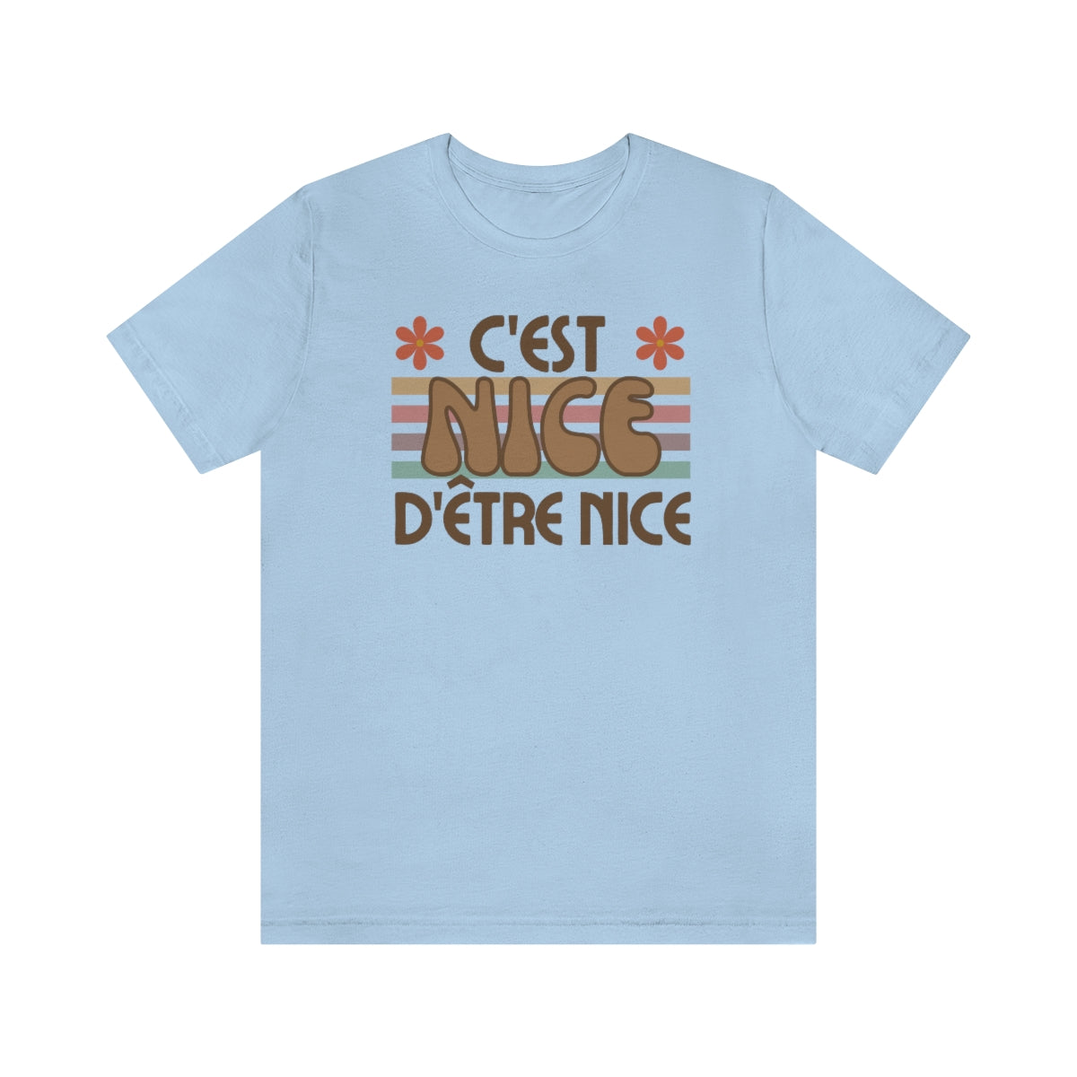 C'EST NICE D'ÊTRE NICE - T-SHIRT UNISEX