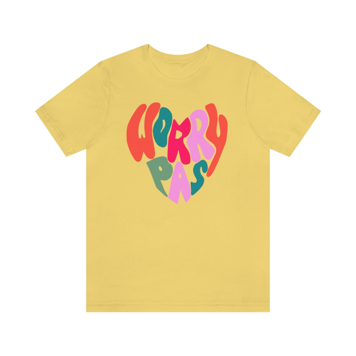 WORRY PAS   T-SHIRT UNISEX