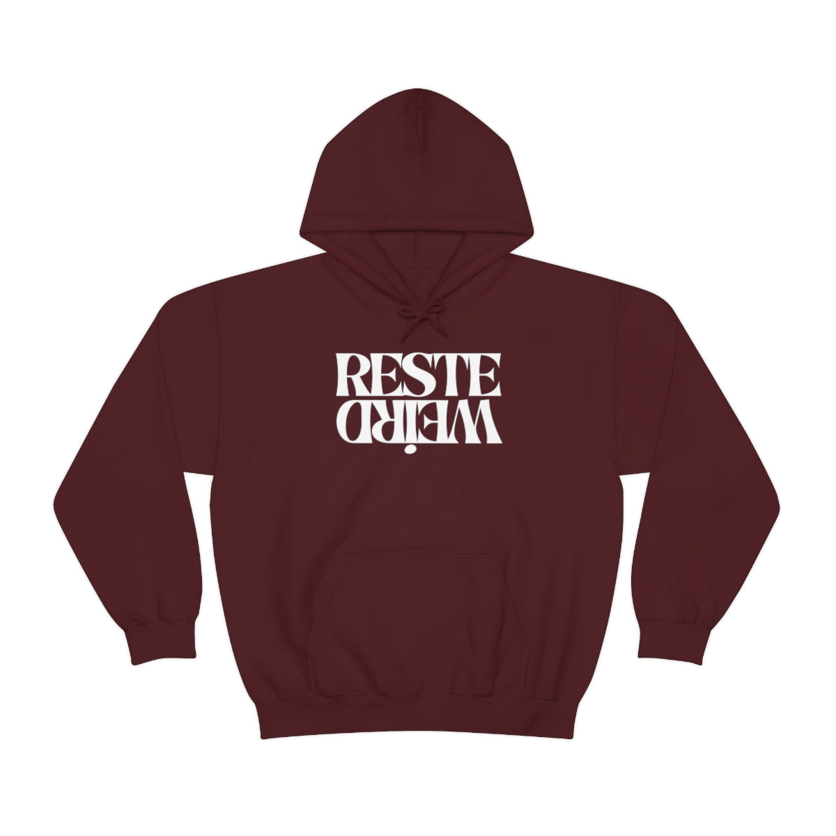 RESTE WEIRD   HOODIE - UNISEX