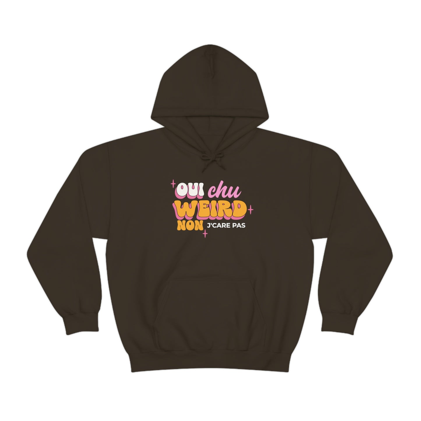 OUI CHU WEIRD, NON J'CARE PAS  HOODIE UNISEXE