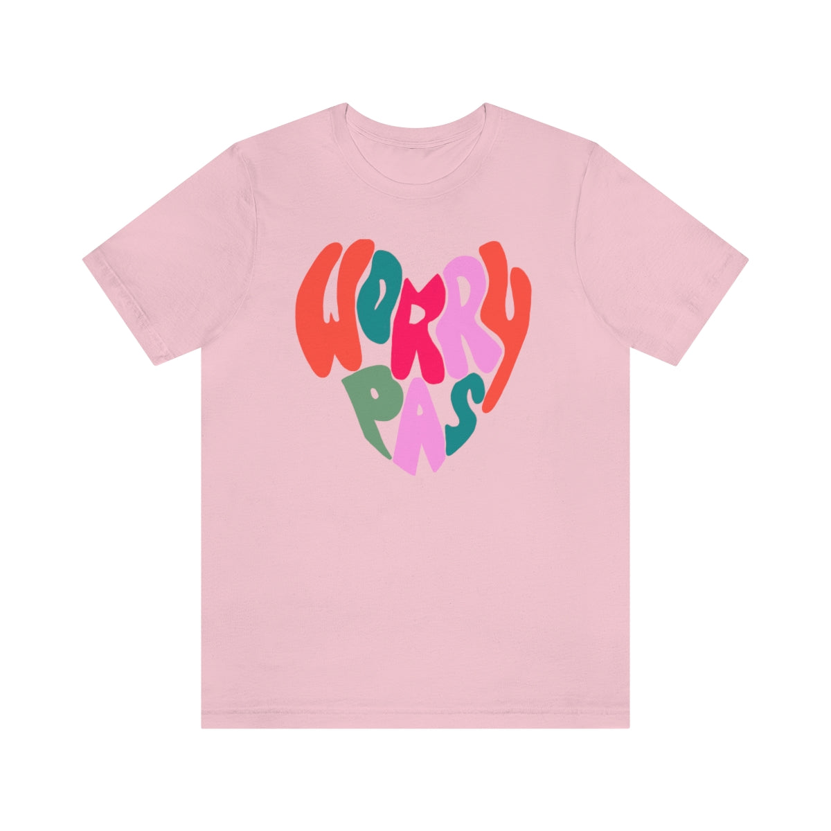 WORRY PAS   T-SHIRT UNISEX