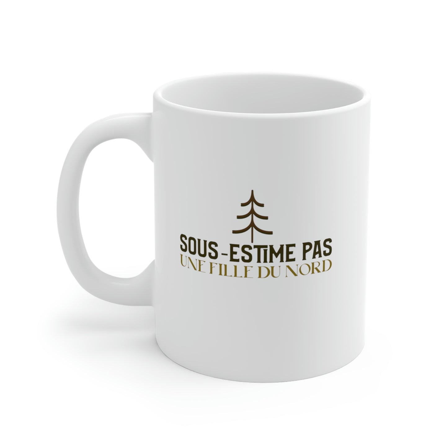 SOUS-ESTIME PAS UNE FILLE DU NORD   - TASSE