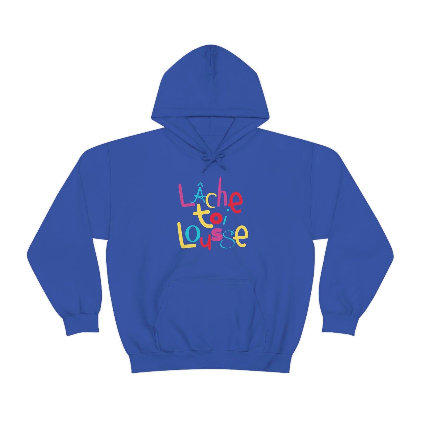 LÂCHE TOI LOUSSE - HOODIE -UNISEX