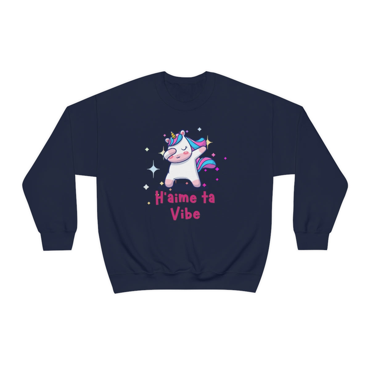 H'AIME TA VIBE   SWEATSHIRT UNISEXE