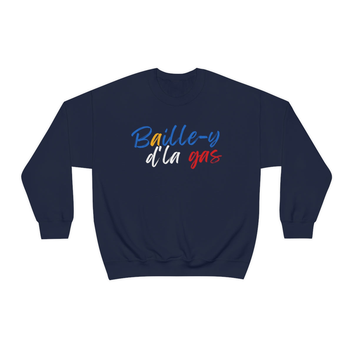 BAILLE-Y D'LA GAS   SWEATSHIRT UNISEX