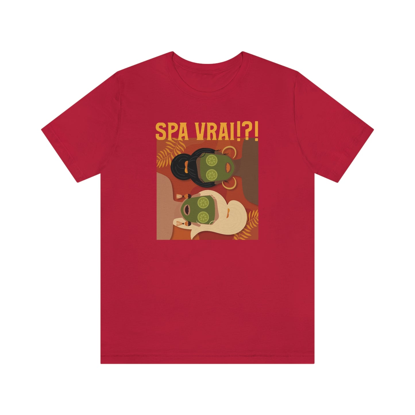 SPA VRAI?! T-SHIRT UNISEX