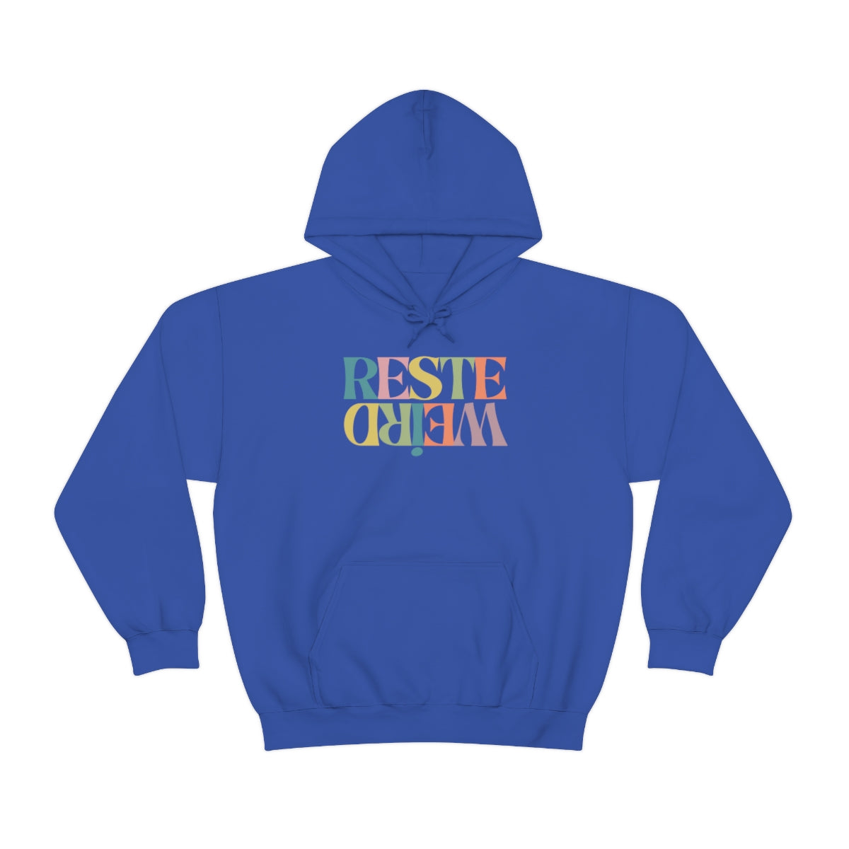 RESTE WEIRD   HOODIE - UNISEX