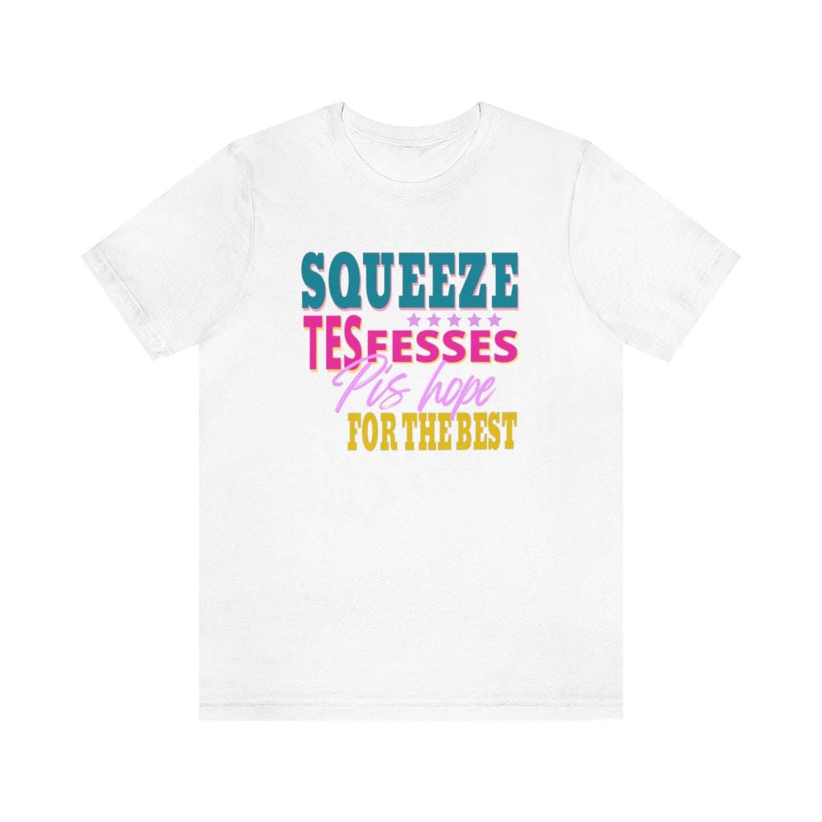 SQUEEZE TES FESSES      T-SHIRT UNISEX