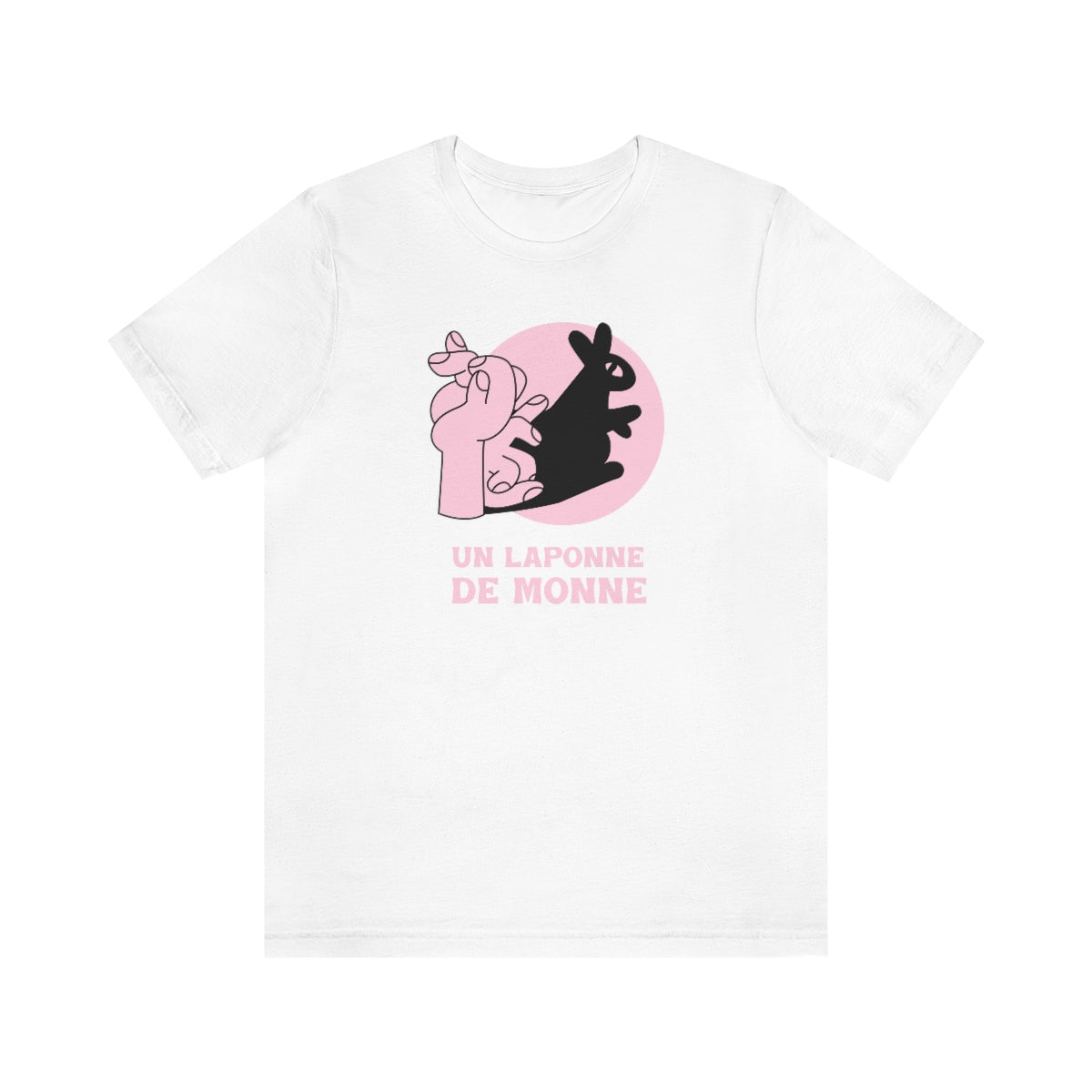 UN LAPONNE DE MONNE    T-SHIRT - UNISEX