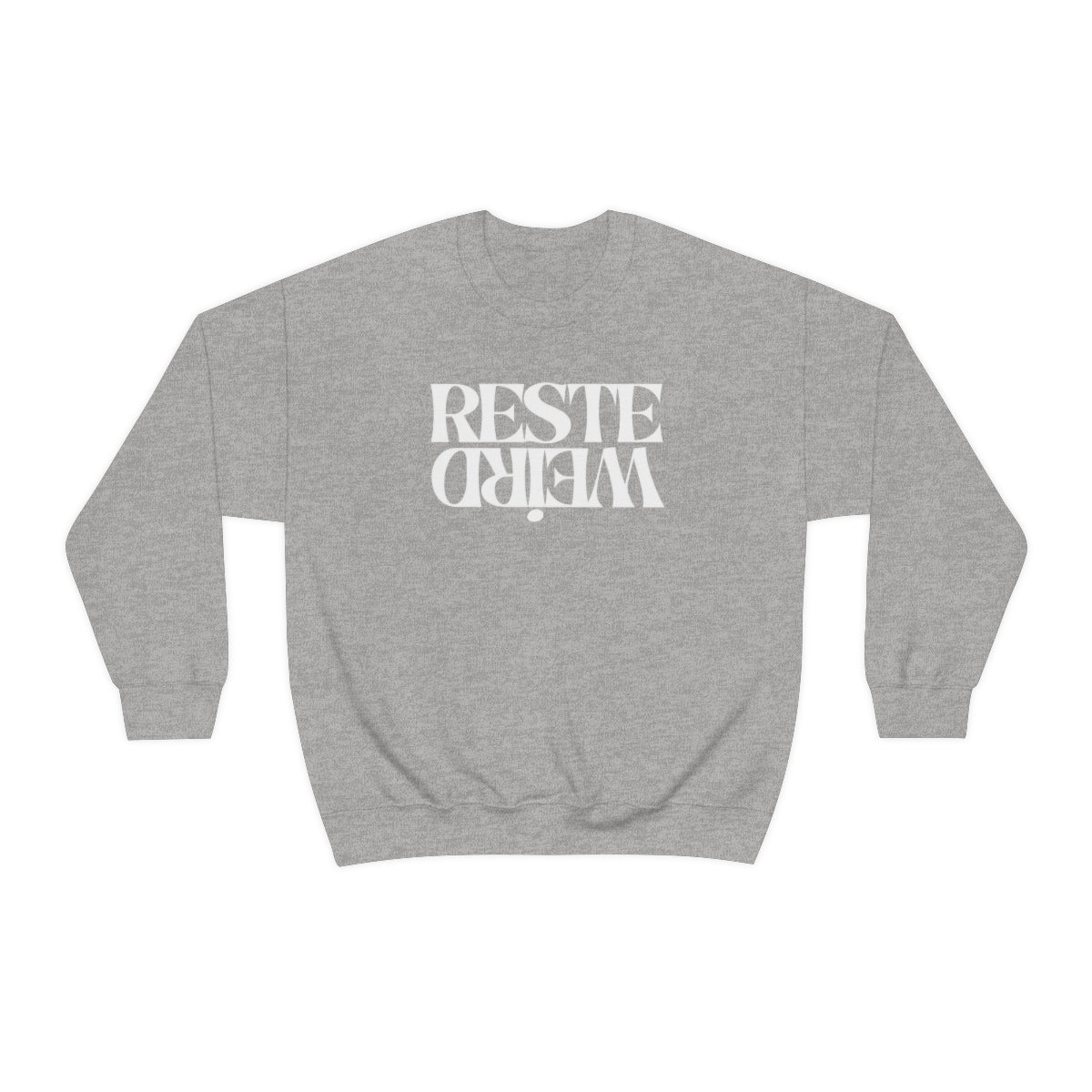 RESTE WEIRD         SWEATSHIRT UNISEXE